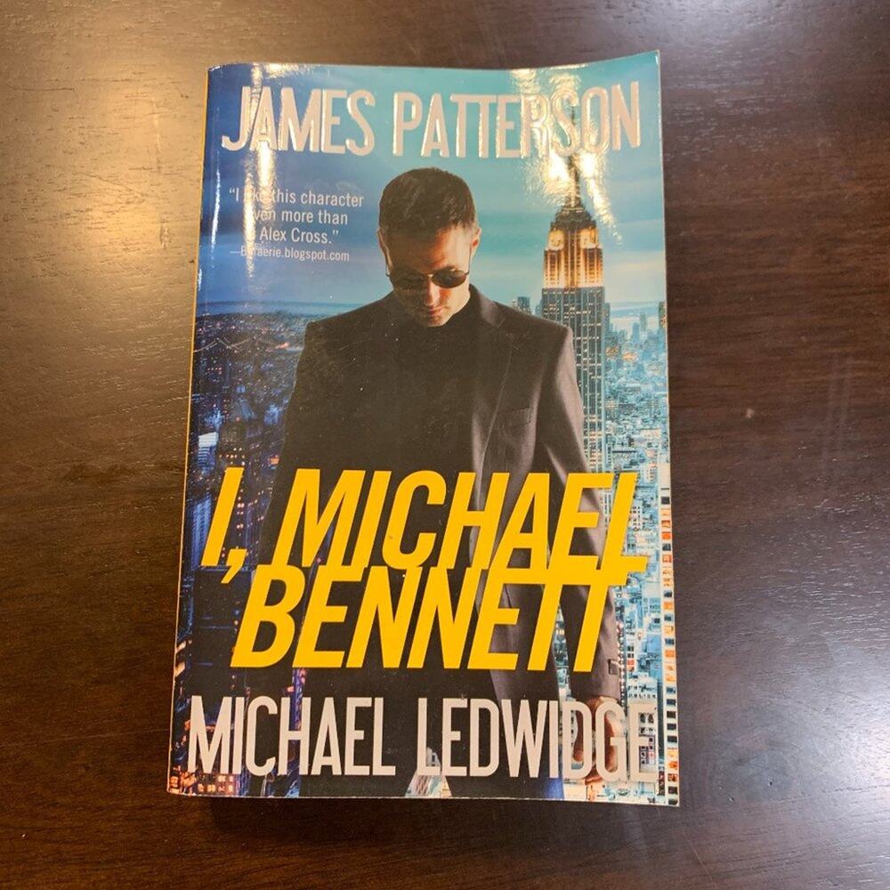 I, Michael Bennett by James Patterson
